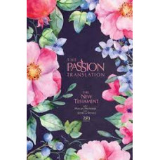 The Passion Translation New Testament with Psalms Proverbs and Song of Songs - Cloth Over Board - Brian Simmons - 2020 Edition